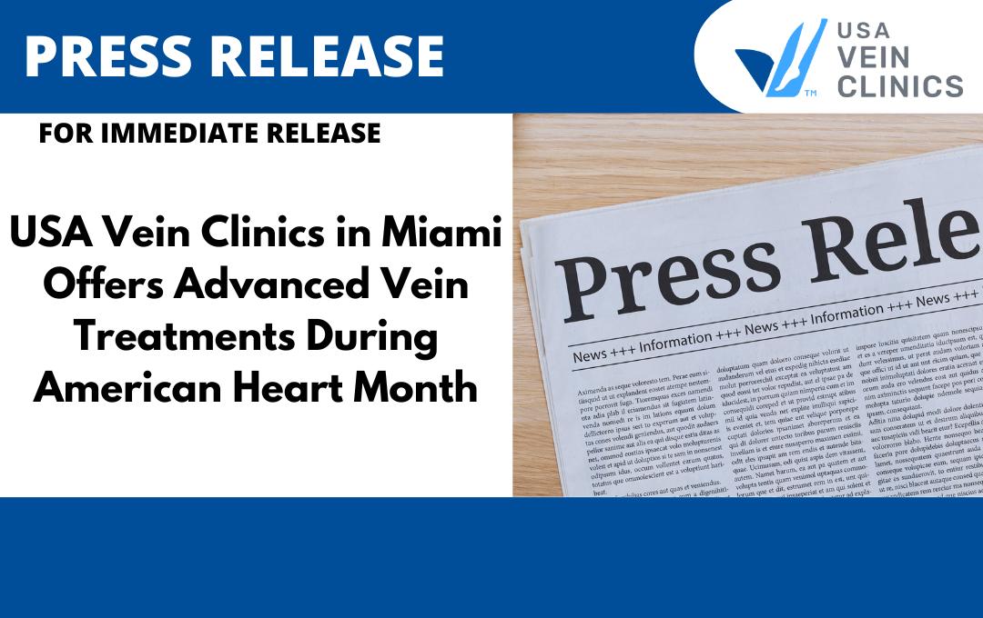 USA Vein Clinics Offer Advanced Vein Treatments During American Heart Month