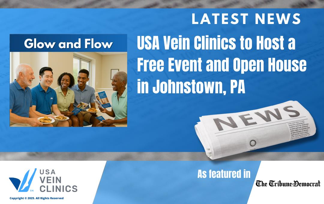 Usa Vein Clinics To Host A Free Event And Open House In Johnstown, Pa 4 Glow and Flow in Johnstown, PA
