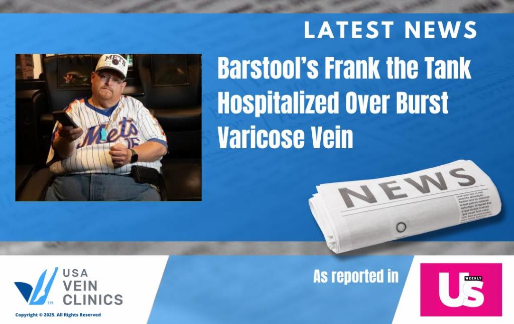 Frank the Tank was hospitalized for varicose veins